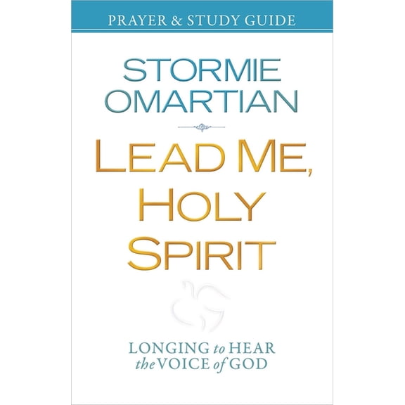 Lead Me, Holy Spirit Prayer & Study Guide: Longing to Hear the Voice of God, (Paperback)