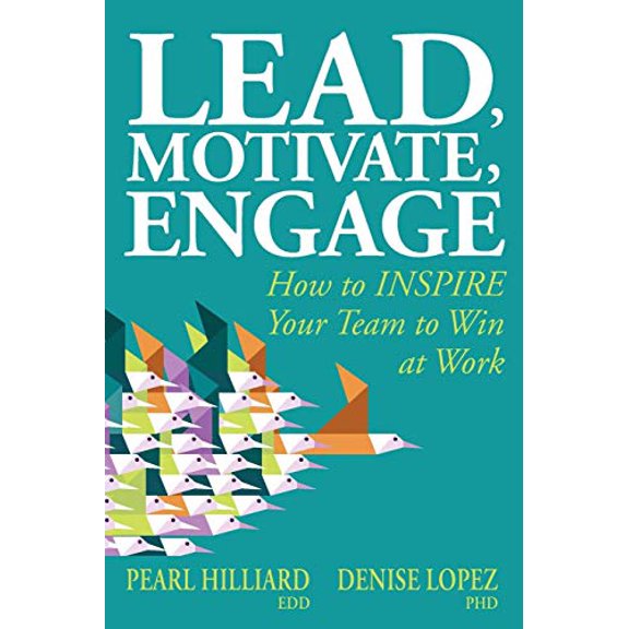 Pre-Owned Lead, Motivate, Engage: How to INSPIRE Your Team to Win at Work (Paperback) 1793814112 9781793814111
