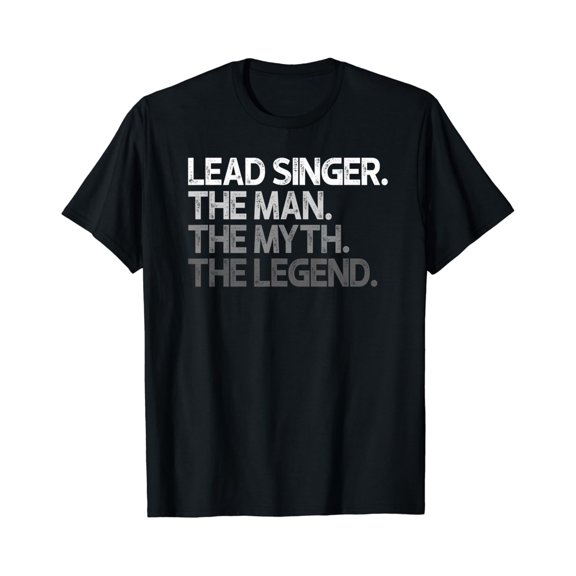 Lead Singer The Man Myth Legend Typography T-Shirt