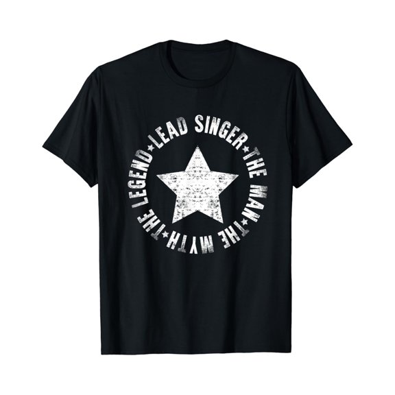 Lead Singer The Man The Myth The Legend Typography T-Shirt