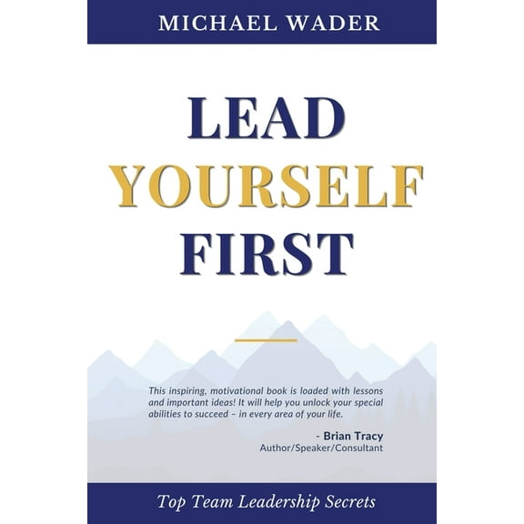 Lead Yourself First (Paperback)
