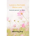 thumbnail image 1 of Lead a Nature Rich Life: Involved yourself in nature, (Hardcover), 1 of 1