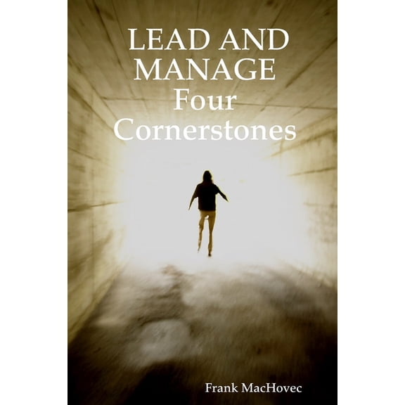 LEAD AND MANAGE Four Cornerstones, (Paperback)