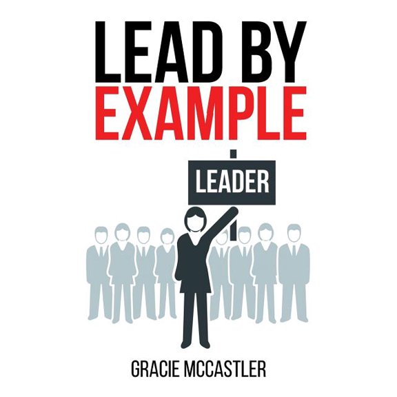 Lead by Example (Paperback)