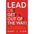 thumbnail image 1 of Pre-Owned Lead or Get Out of the Way!: Eight Powerful Principles to Take Your Leadership to the Next Level (Paperback) 1544505647 9781544505640, 1 of 1