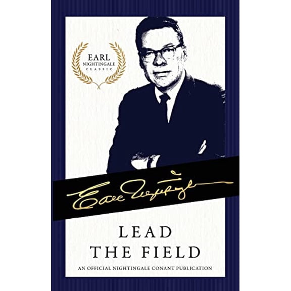 Pre-Owned Lead the Field: An Official Nightingale Conant Publication (Paperback) 1640950427 9781640950429