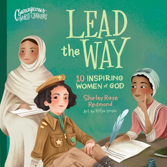 Pre-Owned Lead the Way: 10 Inspiring Women of God (Board book) 0736986138 9780736986137