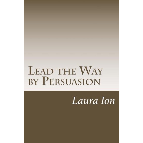 Lead the Way by Persuasion (Paperback)