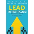 thumbnail image 1 of Lead to Revitalize!: 15 Practices of a Church Revitalization Leader, (Paperback), 1 of 1