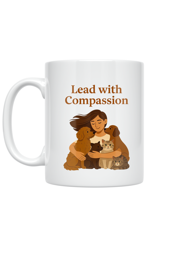 Lead with Compassion Shelter Leadership Design - Animal Lover - 11 oz Ceramic Coffee Mug