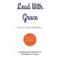 thumbnail image 1 of Lead with Grace: Leading Community in Disruptive Times - This is The Shepherd Metaphor (Paperback), 1 of 1