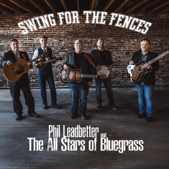 Leadbetter,Phil & the All Stars of Bluegrass - Swing For The Fences - Folk Music - CD