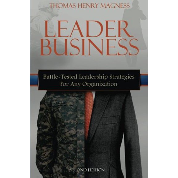 Pre-Owned Leader Business: Battle-Tested Leadership Strategies For Any Organization Paperback
