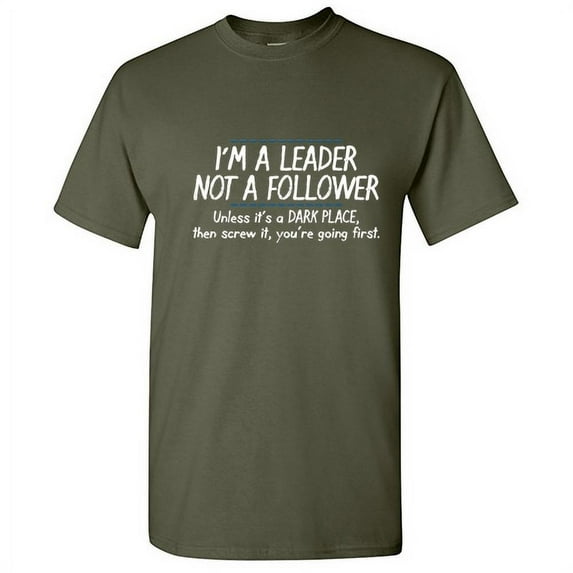 Leader Not A Follower Lead With Love Cuddle Novelty Team Real King Funny Graphic T Shirts