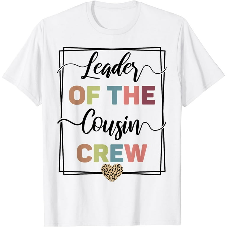 Leader Of The Cousin Crew Pajama Women Girls Kids Big Cousin T