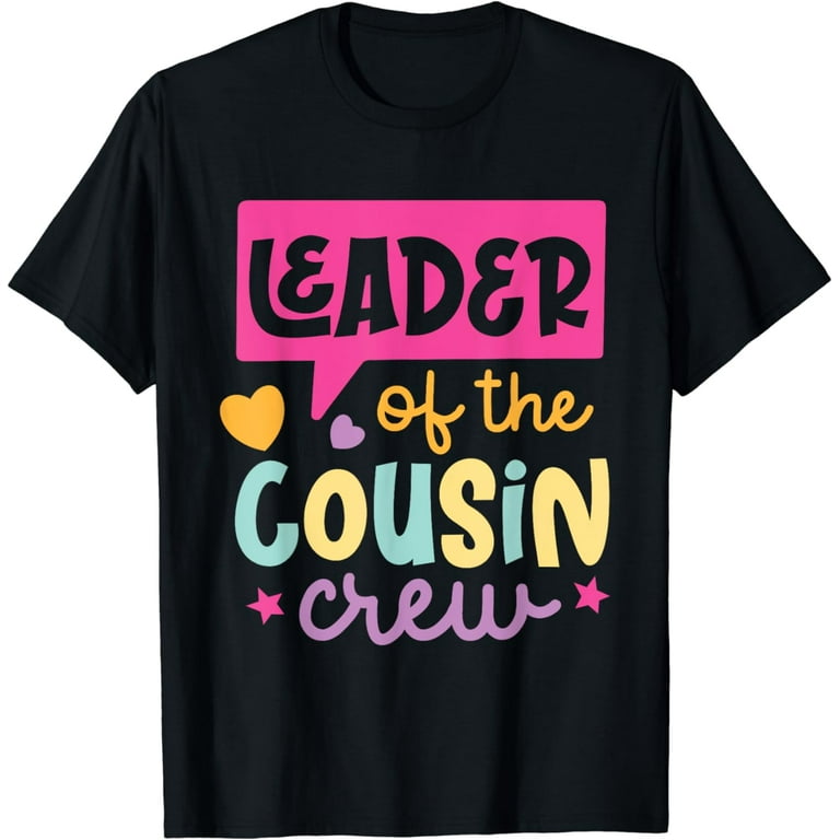 Leader Of The Cousin Crew T-Shirt - Main Image