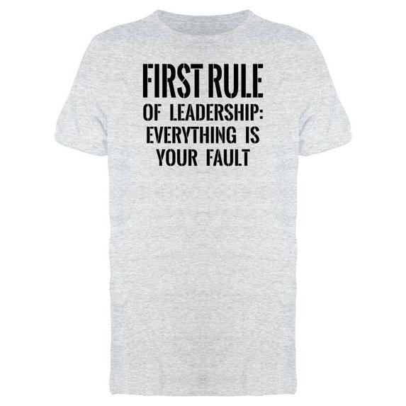 Leader Rule Everythings Ur Fault Tee Men's -Image by Shutterstock