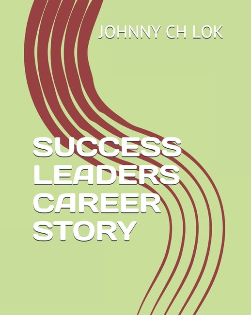 Leader Story: Success Leaders Career Story (Paperback)