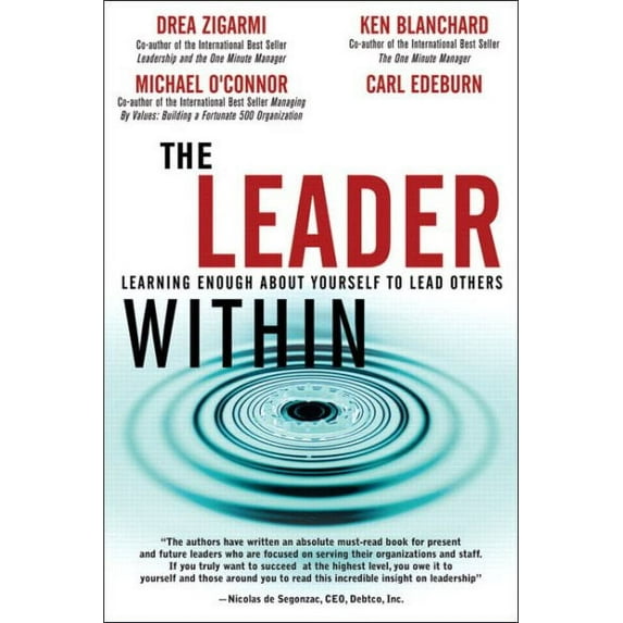 Leader Within : Learning Enough About Yourself To Lead Others