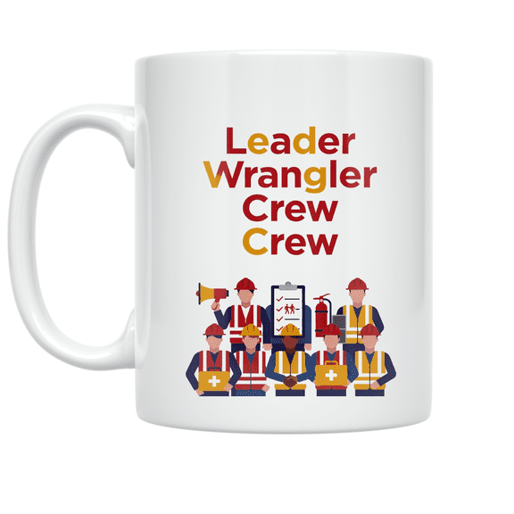 Leader Wrangler Crew Design - Safety Enthusiast - 11 oz Ceramic Coffee Mug