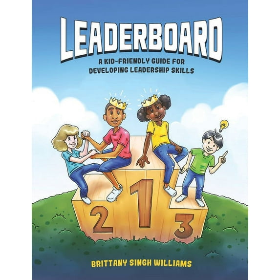 Leaderboard: A Kid-Friendly Guide for Developing Leadership Skills, (Paperback)