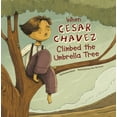 thumbnail image 1 of Leaders Doing Headstands When Cesar Chavez Climbed the Umbrella Tree, (Paperback), 1 of 1