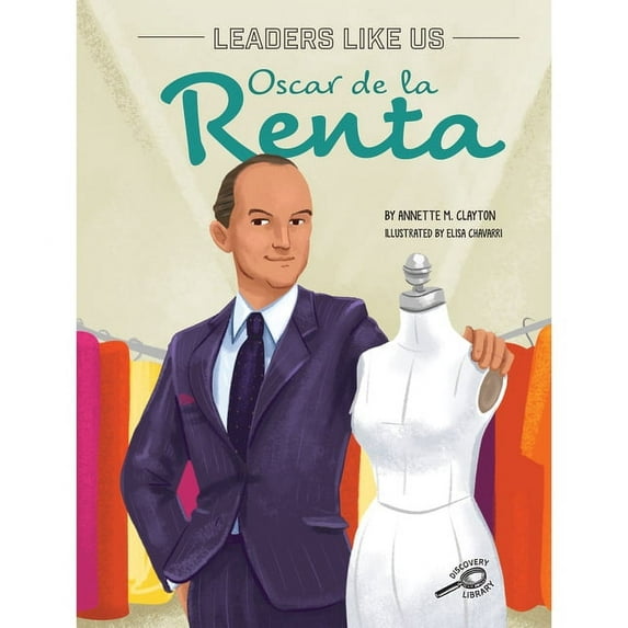 Leaders Like Us: Oscar de la Renta (Hardcover)