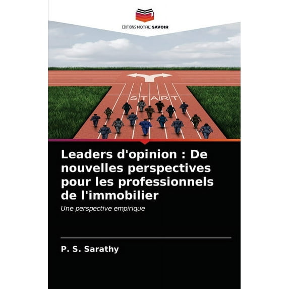 Leaders d'opinion: De nouvelles perspectives pour les professionnels de l'immobilier (Paperback)