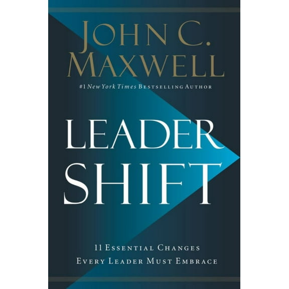 Leadershift: The 11 Essential Changes Every Leader Must Embrace (Hardcover)