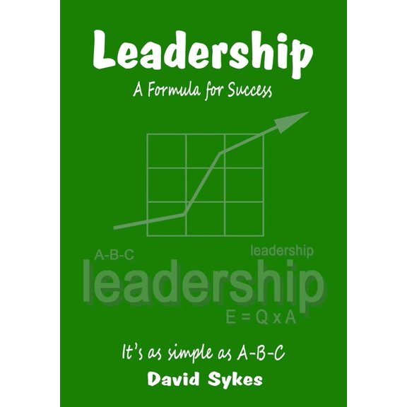 Leadership, A Formula for Success, (Paperback)