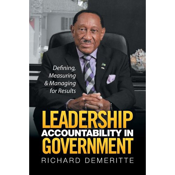 Leadership Accountability in Government: Defining, Measuring & Managing for Results (Paperback)