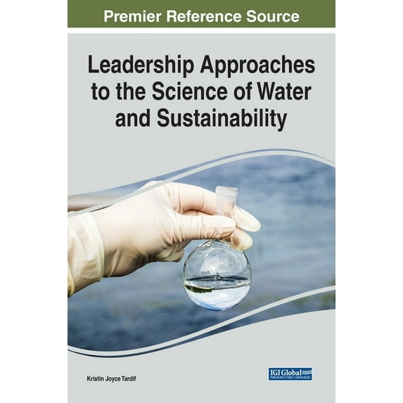 Leadership Approaches to the Science of Water and Sustainability, (Hardcover)