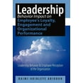 thumbnail image 1 of Leadership Behavior Impact on Employee's Loyalty, Engagement and Organizational Performance: Leadership Behavior and Emp, (Hardcover), 1 of 1