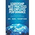 thumbnail image 1 of Leadership Best Practices and Employee Performance: A Phenomenological Telecommunications Industry Study (Paperback), 1 of 1