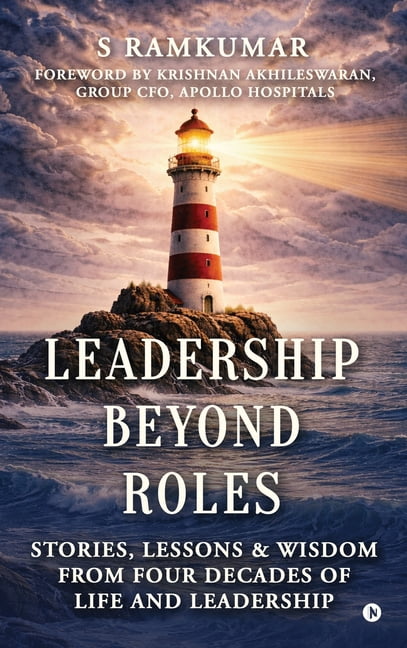 Leadership Beyond Roles: Stories, Lessons and Wisdom From Four Decades of Life and Leadership, (Hardcover)