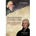 thumbnail image 1 of Leadership Under Fire: A Ranking of the Performance of the Presidents with Respect to the Principles Presented in the De, (Paperback), 1 of 1