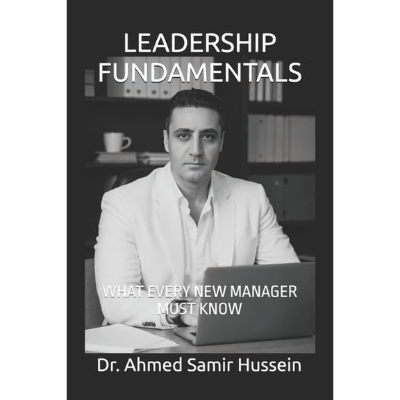 Business Management Insights Leadership Fundamentals: What Every New Manager Must Know, (Paperback)