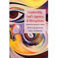 thumbnail image 1 of Leadership, God's Agency, and Disruptions: Confronting Modernity's Wager, (Hardcover), 1 of 1