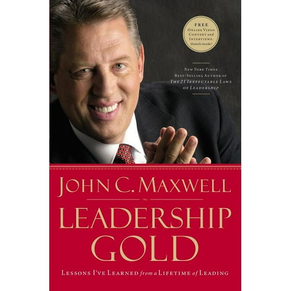 Leadership Gold: Lessons I've Learned from a Lifetime of Leading (Hardcover)