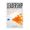 thumbnail image 1 of Leadership: How To Lead: The Keys to Becoming a Person of Influence in Business & in Life (Paperback) by Steve Gold, 1 of 1