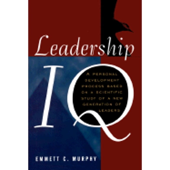 Pre-Owned Leadership IQ : A Personal Development Process Based on a Scientific Study of a New Generation of Leaders