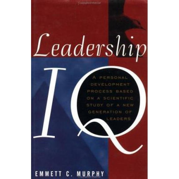 Pre-Owned Leadership IQ: A Personal Development Process Based on a Scientific Study of a New Generation of Leaders (Hardcover) 0471147125 9780471147121