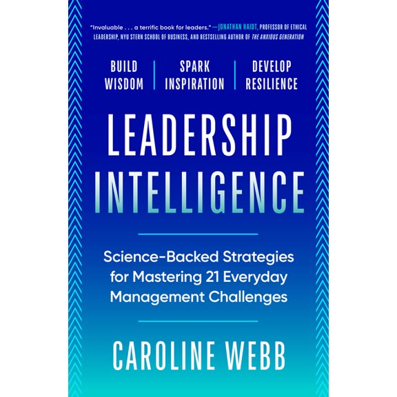 Leadership Intelligence: Science-Backed Strategies for Mastering 21 Everyday Management Challenges, (Hardcover)