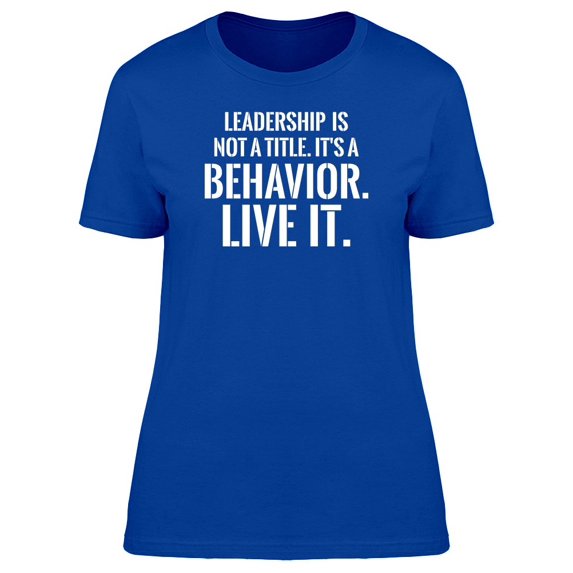Leadership Is Not A Title Tee Women's -Image by Shutterstock