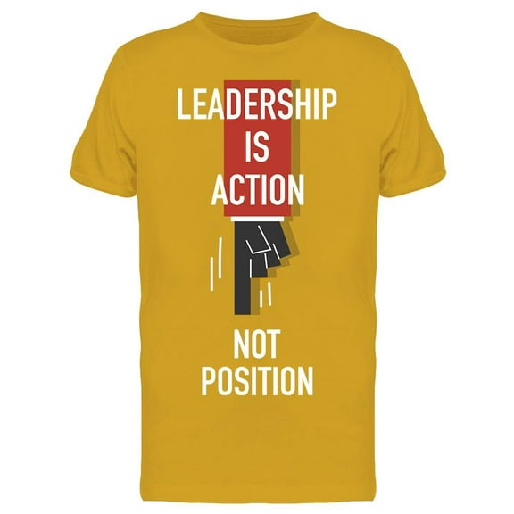 Leadership Is Not Position  T-Shirt Men -Image by Shutterstock, Male x-Large