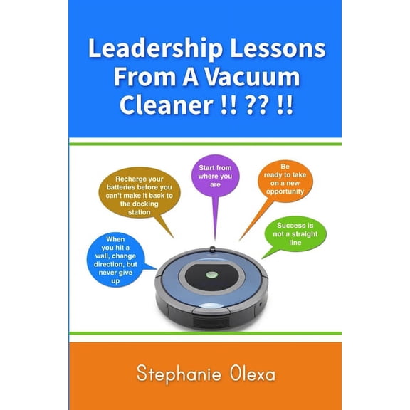 Leadership Lessons From A Vacuum Cleaner !! !!, (Paperback)