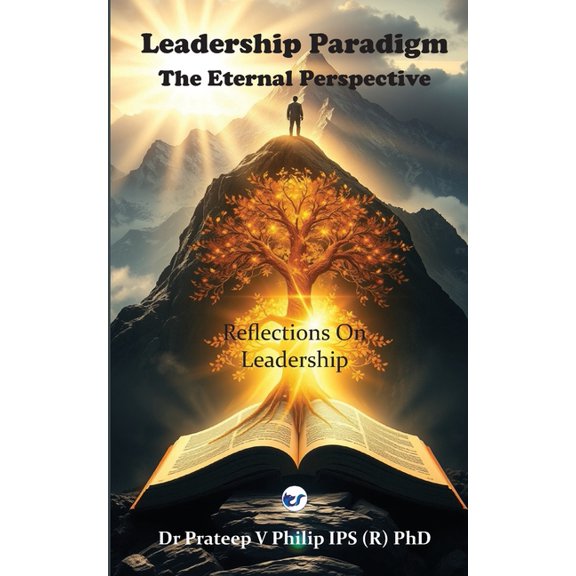 Leadership Paradigm: The Eternal Perspective: Reflections on Leadership, (Paperback)