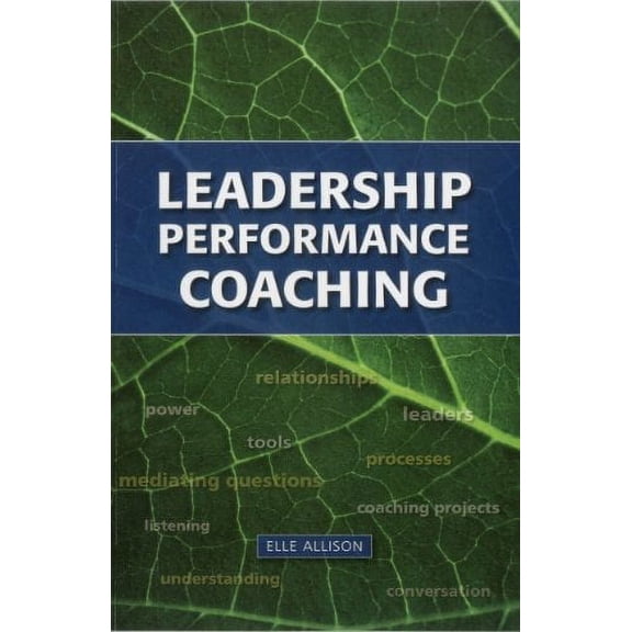 Pre-Owned Leadership Performance Coaching (Paperback) 1935588095 9781935588092