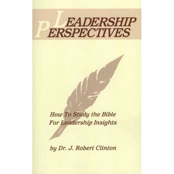 Leadership Perspective : How to Study the Bible for Leadership Insights