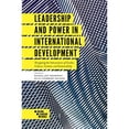 thumbnail image 1 of Pre-Owned Leadership and Power in International Development: Navigating the Intersections of Gender, Culture, Context, and Sustainability (Paperback) 1787541169 9781787541160, 1 of 1